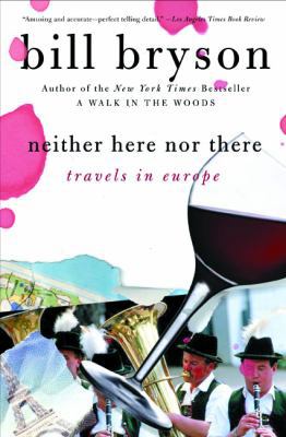 Neither Here Nor There:: Travels in Europe 0380713802 Book Cover