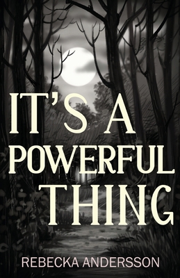 It's A Powerful Thing 1784658499 Book Cover