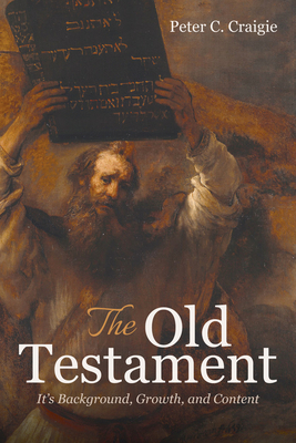 The Old Testament: It's Background, Growth, and... 1532679416 Book Cover