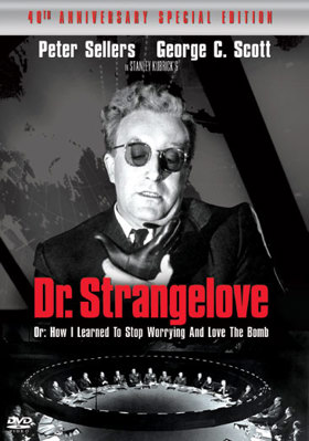 Dr. Strangelove Or: How I Learned To Stop Worry...            Book Cover