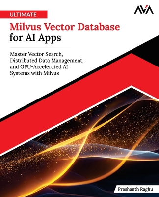 Ultimate Milvus Vector Database for AI Apps 9349887185 Book Cover