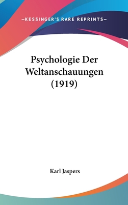 Psychologie Der Weltanschauungen (1919) [German] 1160657718 Book Cover