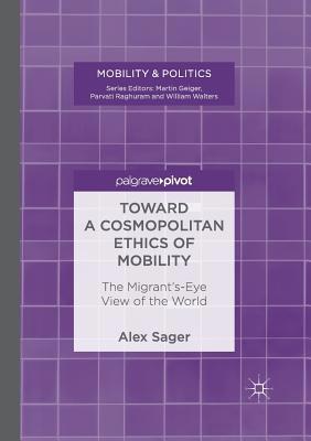 Toward a Cosmopolitan Ethics of Mobility: The M... 3319880985 Book Cover