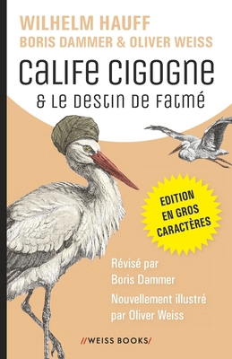 Calife Cigogne & Le destin de Fatmé: Deux conte... [French] B0CQVT8HLL Book Cover