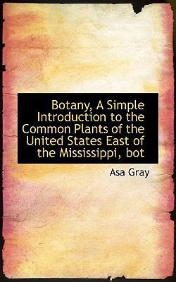 Botany, a Simple Introduction to the Common Pla... 1116371898 Book Cover