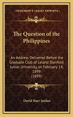 The Question of the Philippines: An Address Del... 116882432X Book Cover