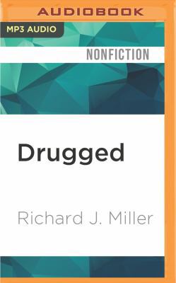 Drugged: The Science and Culture Behind Psychot... 1522666508 Book Cover