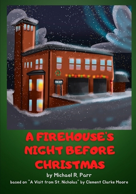 A Firehouse's Night Before Christmas B0C7TCPDP4 Book Cover