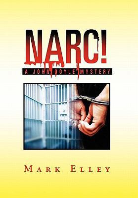 Narc!: A John Doyle Mystery 146288766X Book Cover