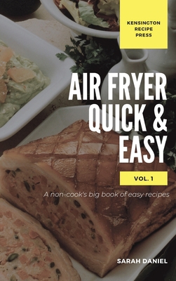 Air Fryer Quick and Easy Vol.1: A non-cook's bi... 1802601856 Book Cover