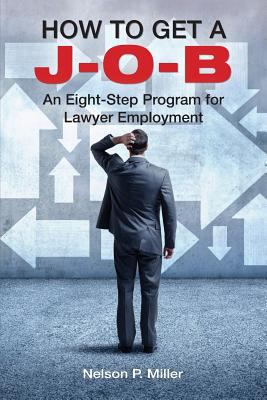 How to Get a J-O-B: An Eight-Step Program for L... 0998060127 Book Cover