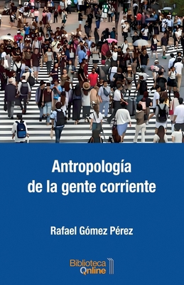 Antropología de la gente corriente [Spanish] 8417539913 Book Cover