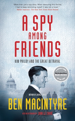 A Spy Among Friends: Kim Philby and the Great B... 0771055528 Book Cover