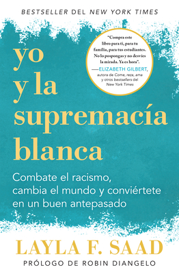 Yo Y La Supremacía Blanca: Combate El Racismo, ... [Spanish] 1644732882 Book Cover