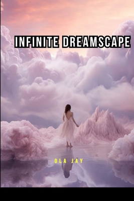 Infinite Dreamscape 7438316866 Book Cover