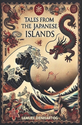 Tales from the Japanese Islands B0D8GSJ65M Book Cover