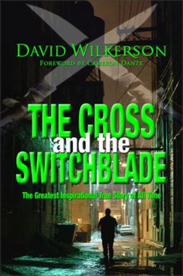 The Cross and the Switchblade: The Greatest Ins... 0310248299 Book Cover