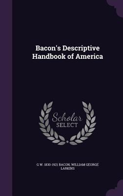 Bacon's Descriptive Handbook of America 1356485871 Book Cover