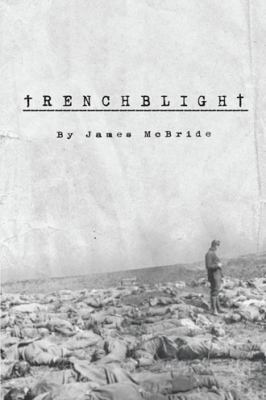 Trenchblight: Innocence and Absolution 1491716282 Book Cover