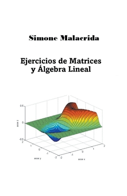 Ejercicios de Matrices y Álgebra Lineal [Spanish] B0BSPCTNRC Book Cover