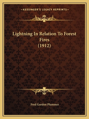 Lightning In Relation To Forest Fires (1912) 1166560295 Book Cover