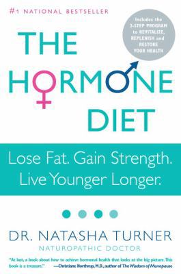 The Hormone Diet: Lose Fat. Gain Strength. Live... 0307356485 Book Cover