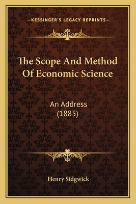 The Scope And Method Of Economic Science: An Ad... 1165583135 Book Cover