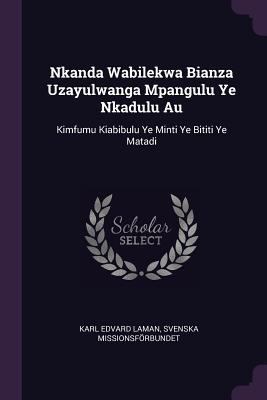 Nkanda Wabilekwa Bianza Uzayulwanga Mpangulu Ye... 1378509625 Book Cover