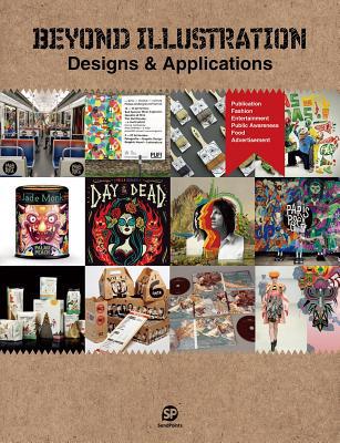 Beyond Illustration: Designs & Applications 9881683408 Book Cover