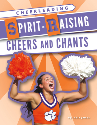 Spirit-Raising Cheers and Chants 1098293533 Book Cover