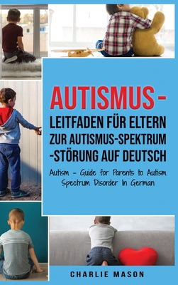 Autismus - Leitfaden f?r Eltern zur Autismus-Sp... [German] 1801331596 Book Cover