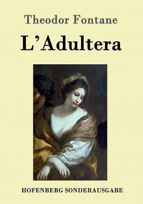 L'Adultera: Novelle [German] 3843053081 Book Cover