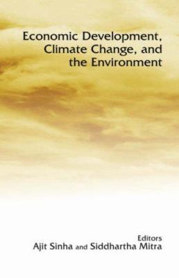 Economic Development, Climate Change, and the E... 0415424100 Book Cover