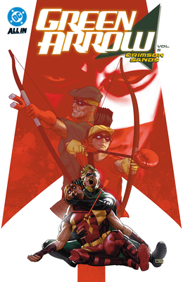 Green Arrow Vol. 5: Crimson Sands 1799507777 Book Cover