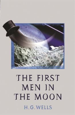 First Men in the Moon 0460873040 Book Cover