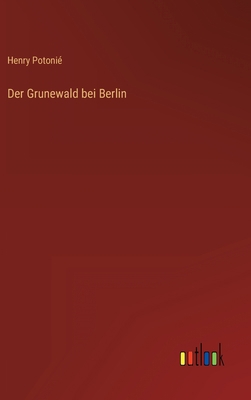 Der Grunewald bei Berlin [German] 336823353X Book Cover