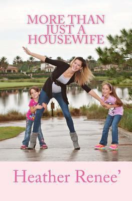 More Than Just A Housewife 1492739456 Book Cover