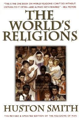 The World's Religions: Our Great Wisdom Traditions 0062508113 Book Cover