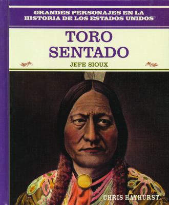 Toro Sentado (Sitting Bull): Jefe Sioux (Sioux ... [Spanish] 0823941442 Book Cover