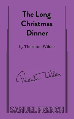 The Long Christmas Dinner 0573662827 Book Cover