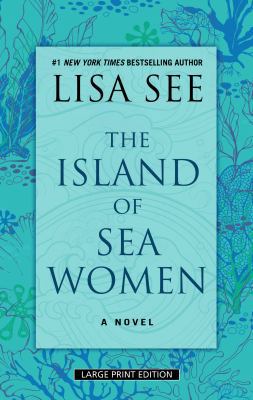 The Island of Sea Women [Large Print] 1432860429 Book Cover