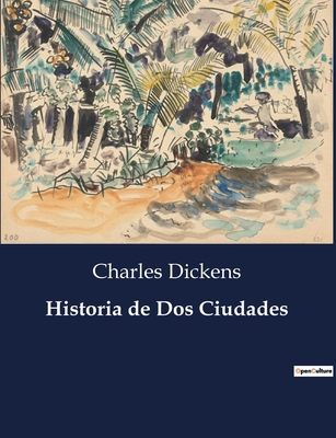 Historia de Dos Ciudades [Spanish] B0C6JF4KBR Book Cover