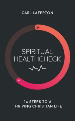 Spiritual Healthcheck: 16 Steps to a Thriving C... 1784981516 Book Cover
