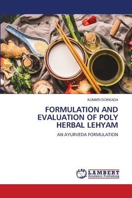 Formulation and Evaluation of Poly Herbal Lehyam 3659321125 Book Cover