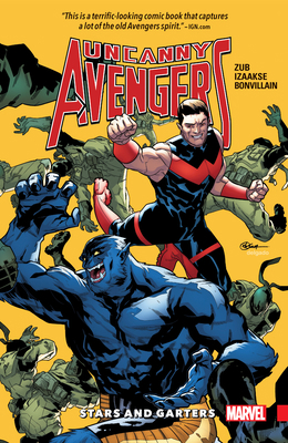 Uncanny Avengers: Unity Vol. 5 - Stars and Garters 1302906453 Book Cover