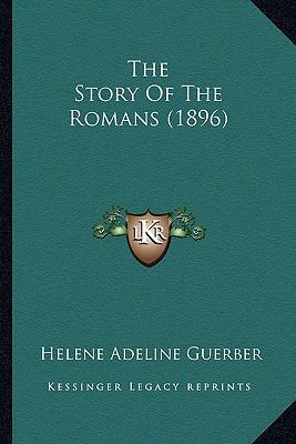 The Story Of The Romans (1896) 1165154064 Book Cover