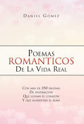 Poemas Romanticos de La Vida Real [Spanish] 1463315783 Book Cover