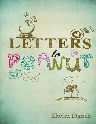 Letters to Peanut 1493636553 Book Cover