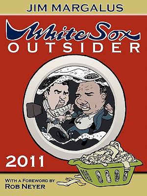 White Sox Outsider 2011 1257024345 Book Cover