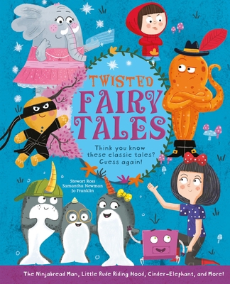 Twisted Fairy Tales: Think You Know These Class... 1398814601 Book Cover